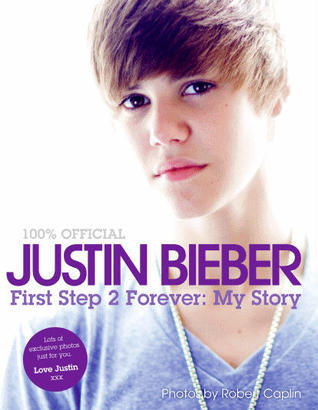 Justin Bieber: First Step 2 Forever: My Story (100% Official)