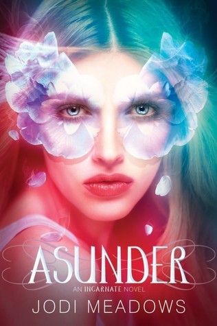 Asunder (Incarnate Trilogy, 2, Band 2)