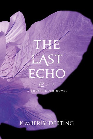 The Last Echo: A Body Finder Novel (Body Finder, 3, Band 3)