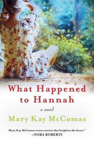 What Happened to Hannah: A Novel