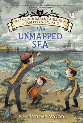 The Incorrigible Children of Ashton Place: Book V: The Unmapped Sea (Incorrigible Children of Ashton Place, 5, Band 5)