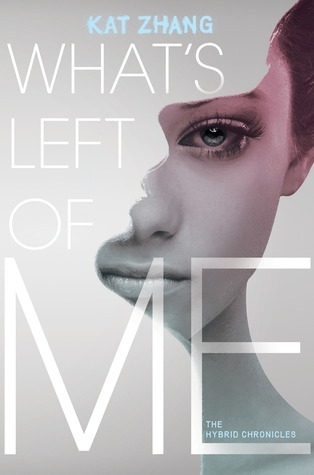 What's Left of Me (Hybrid Chronicles, 1, Band 1)