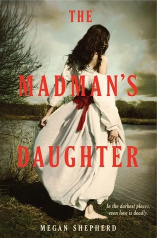 The Madman's Daughter (Madman's Daughter, 1)