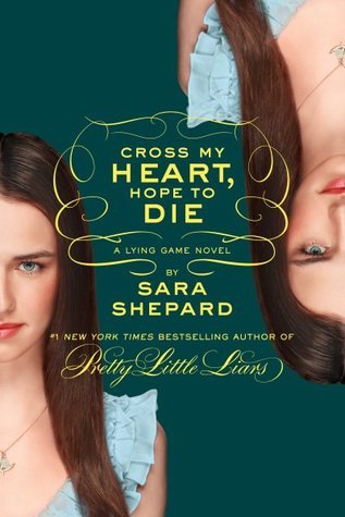 The Lying Game #5: Cross My Heart, Hope to Die