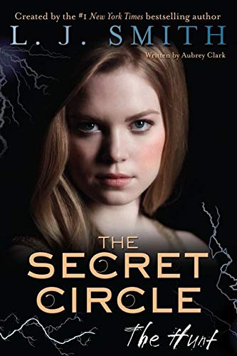 The Secret Circle: The Hunt (Secret Circle, 5)