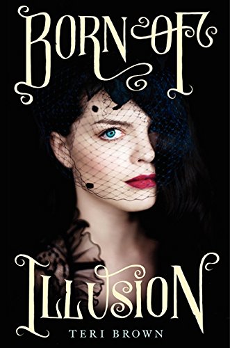 Born of Illusion (Born of Illusion, 1, Band 1)