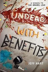 Undead with Benefits (Eat, Brains, Love, 2)