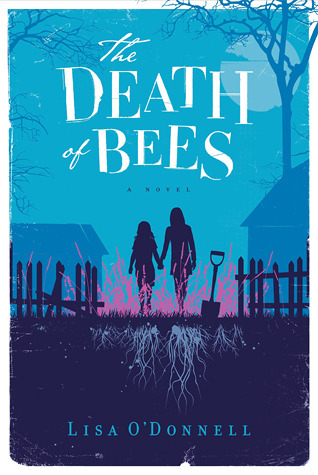 The Death of Bees: A Novel