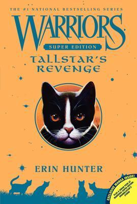 Warriors Super Edition: Tallstar's Revenge: includes an exclusive ten-page Warriors manga adventure! (Warriors Super Edition, 6, Band 6)