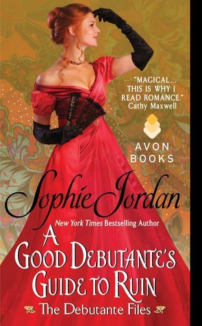 A Good Debutante's Guide to Ruin: The Debutante Files (The Debutante Files, 1, Band 1)