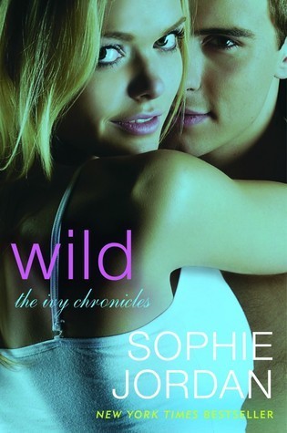 Wild: The Ivy Chronicles (The Ivy Chronicles, 3, Band 3)