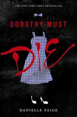Dorothy Must Die (Dorothy Must Die, 1, Band 1)