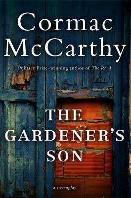 The Gardener's Son: A Screenplay