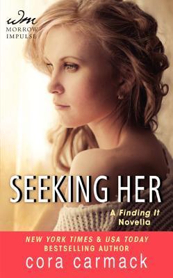 Seeking Her: A FINDING IT Novella (A Losing It Novella, 2)