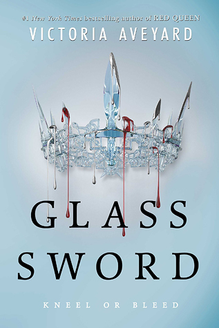Glass Sword: Kneel or bleed (Red Queen, 2, Band 2)