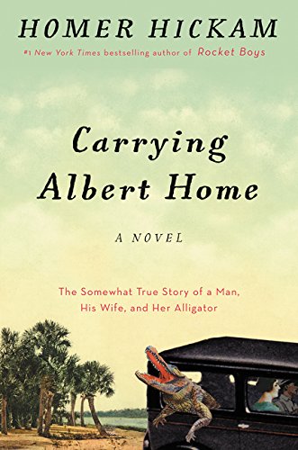 Carrying Albert Home: The Somewhat True Story of A Man, His Wife, and Her Alligator