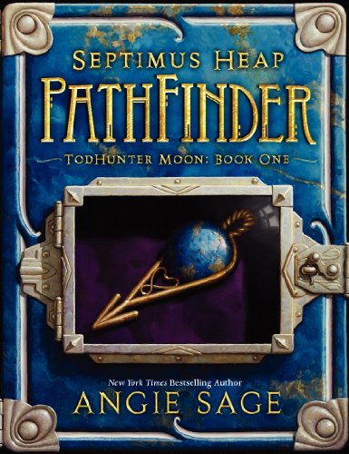 TodHunter Moon, Book One: PathFinder (World of Septimus Heap, Band 1)