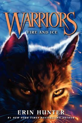 Warriors #2: Fire and Ice: Warrior Cats, Feuer und Eis, englische Ausgabe (Warriors: The Prophecies Begin, 2)