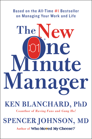 The New One Minute Manager: Based on the All-Time No. One Bestseller on Managing Your Work and Life