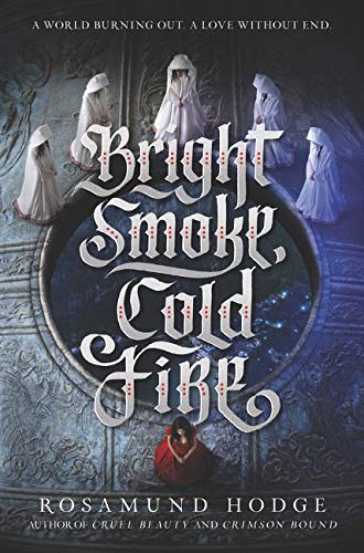 Bright Smoke, Cold Fire (Bright Smoke, Cold Fire, 1, Band 1)