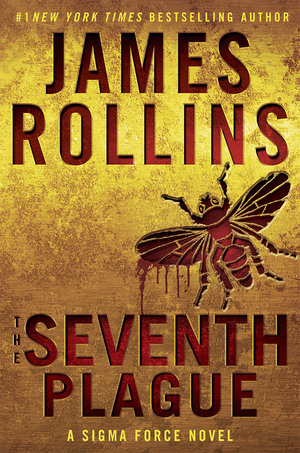 The Seventh Plague: A Sigma Force Novel (Sigma Force Novels, 11, Band 12)