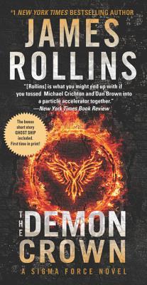 The Demon Crown: A Sigma Force Novel (Sigma Force Novels, 12)