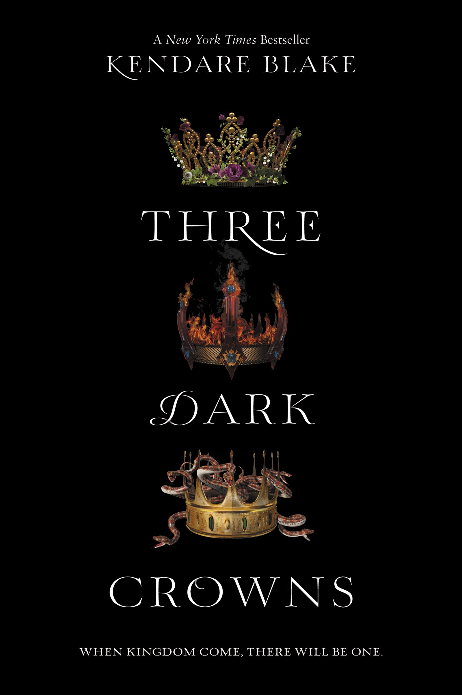 Three Dark Crowns: When Kingdom come. There will be one. (Three Dark Crowns, 1)