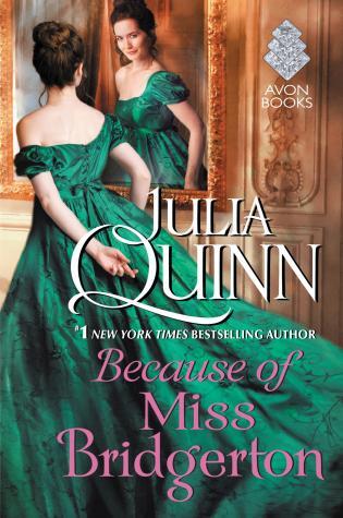 Because of Miss Bridgerton: A Bridgerton Prequel (Bridgerton Prequel, 1, Band 1)