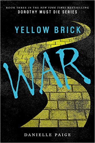 Yellow Brick War (Dorothy Must Die, Band 3)