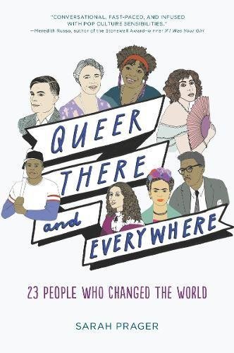 Queer, There, and Everywhere 2nd Edition: 27 People Who Changed the World