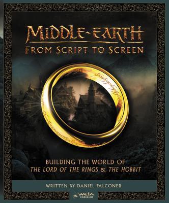 Middle-earth from Script to Screen: Building the World of The Lord of the Rings and The Hobbit