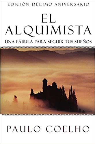 The Alchemist El Alquimista (Spanish edition): Una fábula para seguir tus sueños