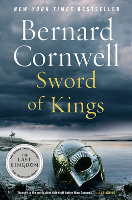 Sword of Kings: A Novel (Last Kingdom (formerly Saxon Tales), 12, Band 12)