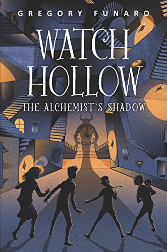 Watch Hollow: The Alchemist's Shadow (Watch Hollow, 2, Band 2)