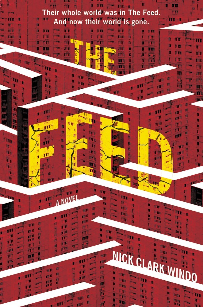 The Feed: A Novel