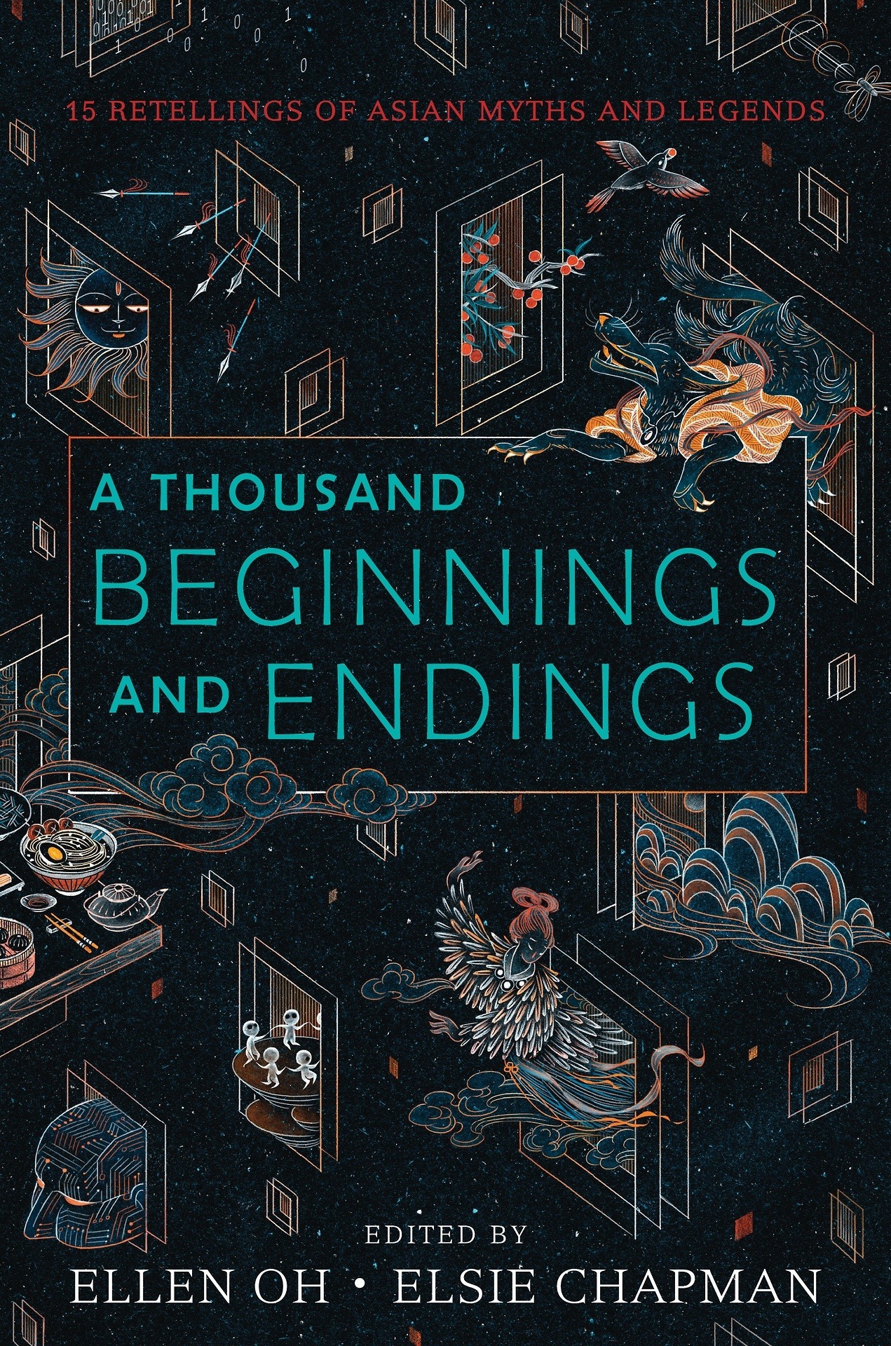 A Thousand Beginnings and Endings: 15 retellings of asian myths and legends