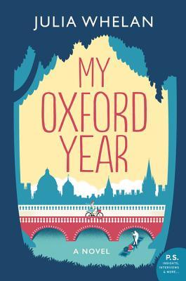 My Oxford Year: A Novel