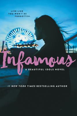 Infamous (Beautiful Idols, 3)