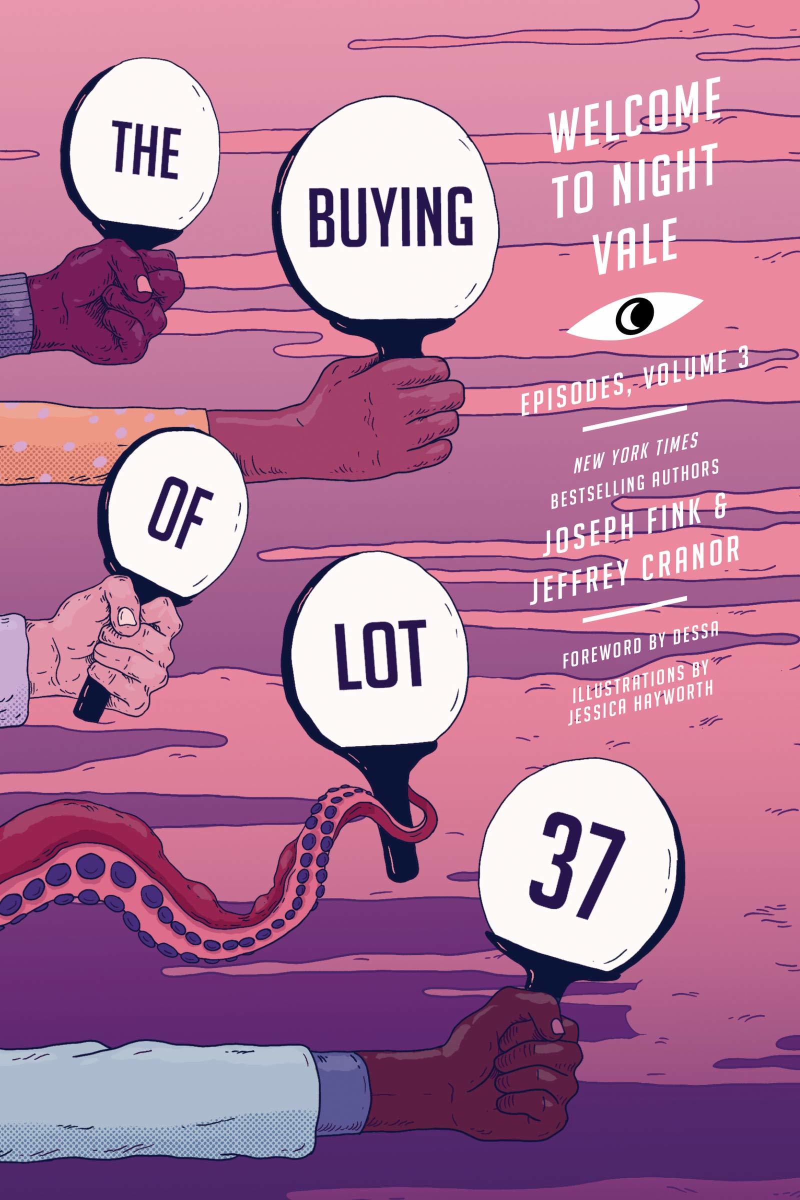 The Buying of Lot 37: Welcome to Night Vale Episodes, Vol. 3 (Welcome to Night Vale Episodes, 3, Band 3)