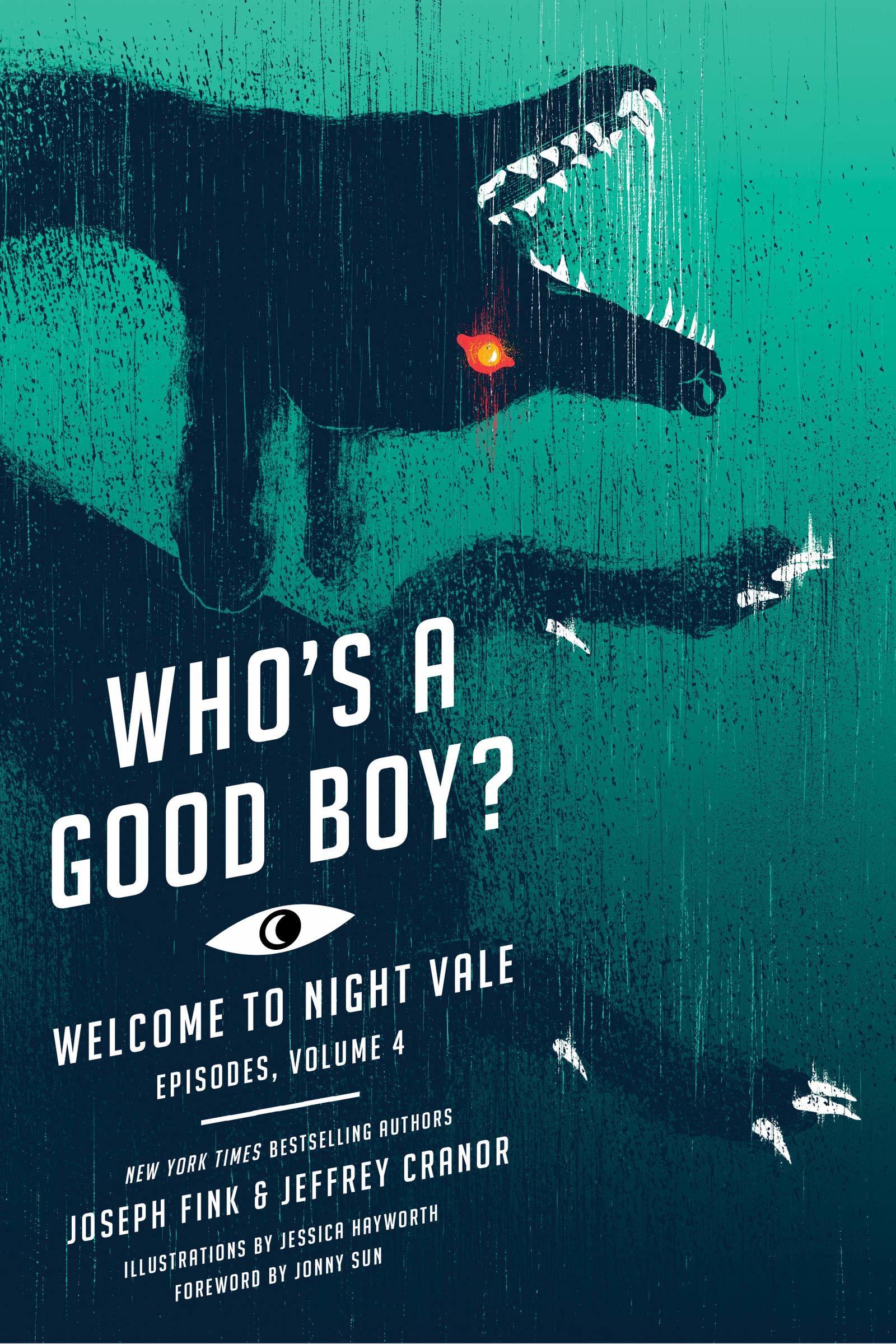 Who's a Good Boy?: Welcome to Night Vale Episodes, Vol. 4 (Welcome to Night Vale Episodes, 4, Band 4)
