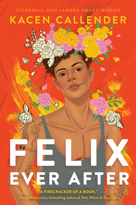 Felix Ever After: Stonewall Honor Book