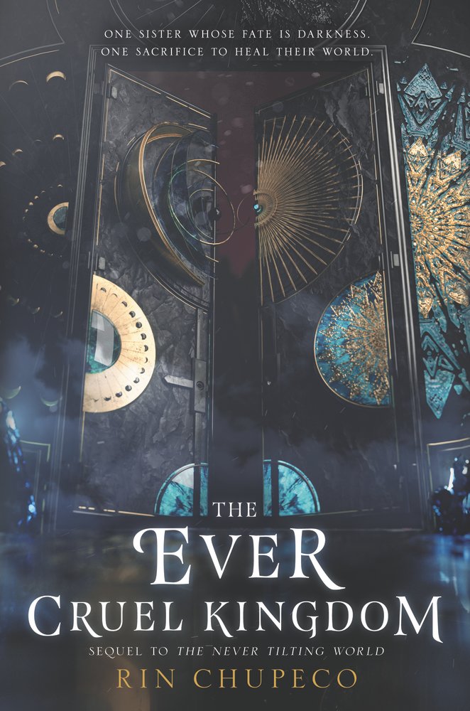 The Ever Cruel Kingdom (Never Tilting World, 2, Band 2)