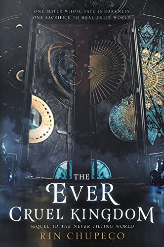 The Ever Cruel Kingdom (Never Tilting World, 2, Band 2)
