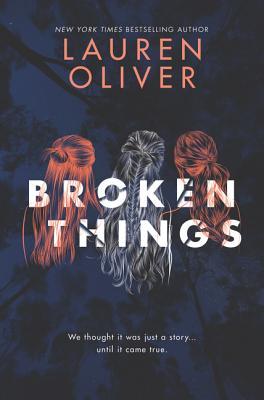 Broken Things: We thought it was just a story . . . until it came true