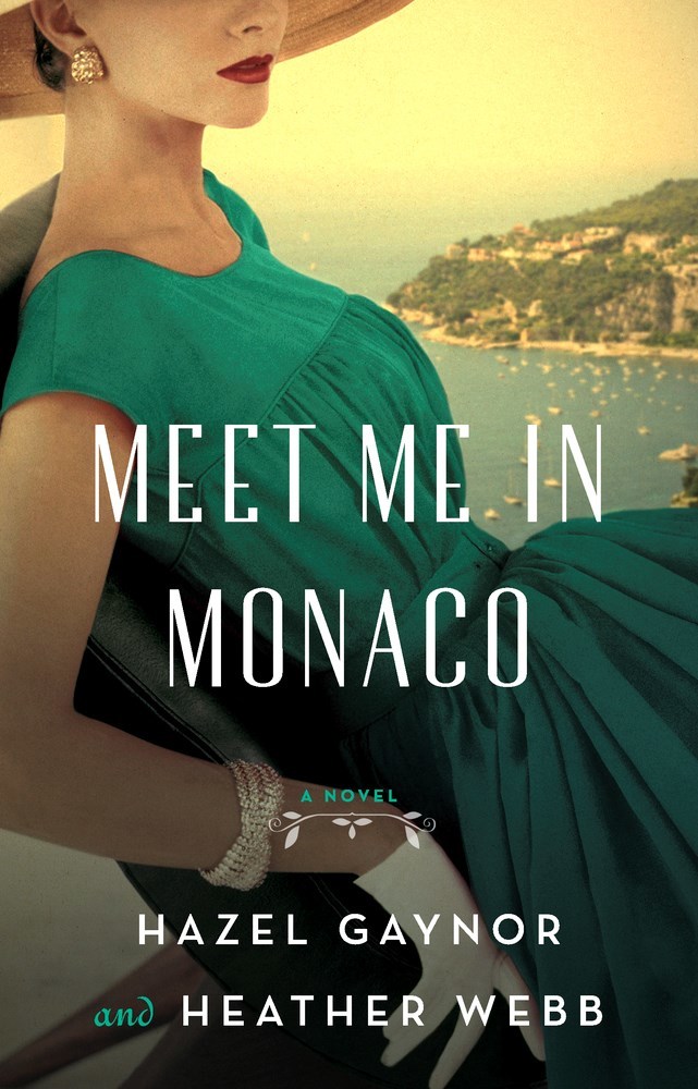 Meet Me in Monaco: A Novel of Grace Kelly's Royal Wedding