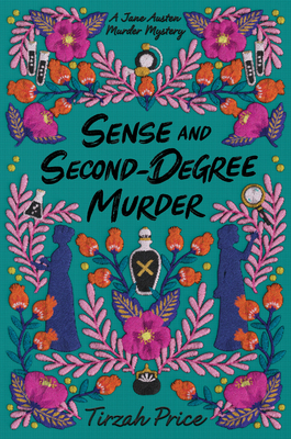 Sense and Second-Degree Murder (Jane Austen Murder Mysteries, 2, Band 2)