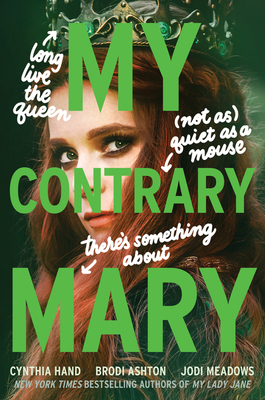 My Contrary Mary: My Lady Jane Series Streaming Now (The Lady Janies)