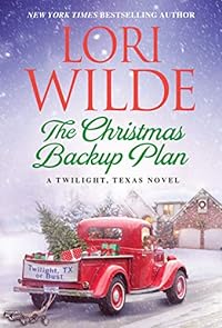 The Christmas Backup Plan (Twilight, Texas, 11, Band 11)