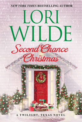 Second Chance Christmas: A Twilight, Texas Novel (Twilight, Texas, 12, Band 12)