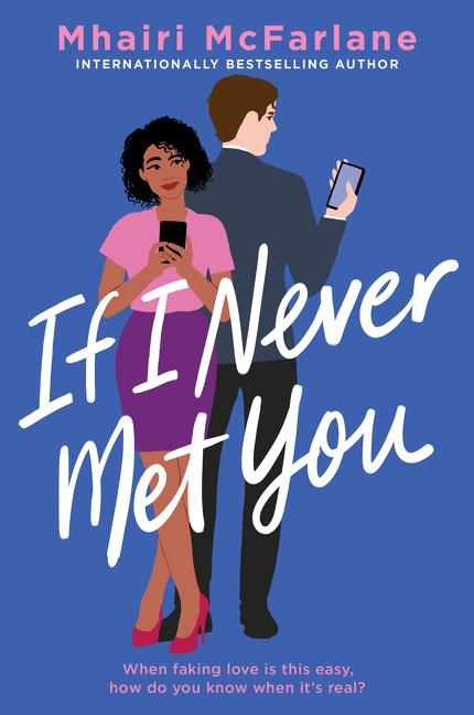 If I Never Met You: A Novel